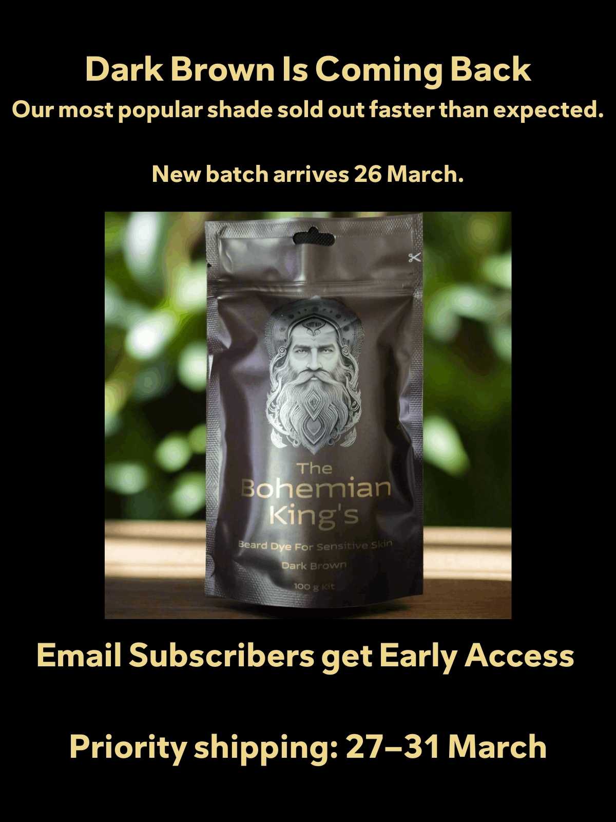 Promotional image of a product packaging with text about a new batch arrival and early access for email subscribers.